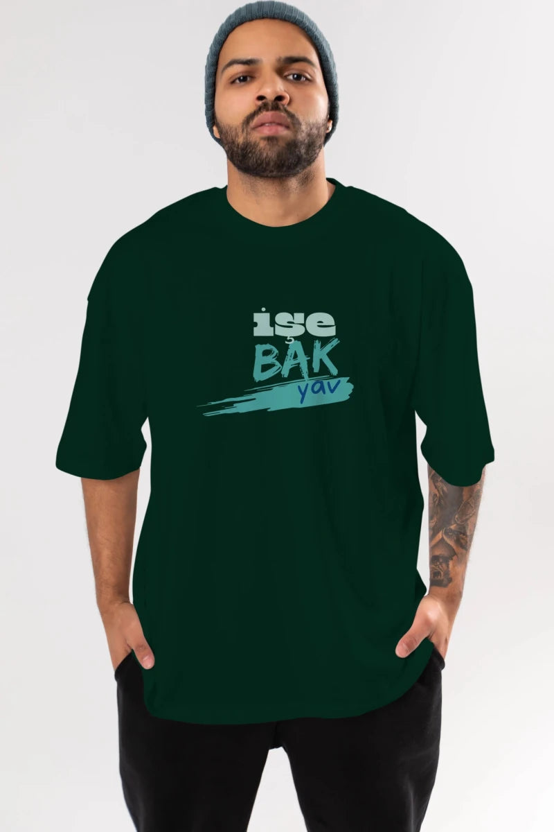 işe Bak Yav Yazılı Ön Baskılı Oversize t-shirt Erkek Kadın Unisex - Cilexi