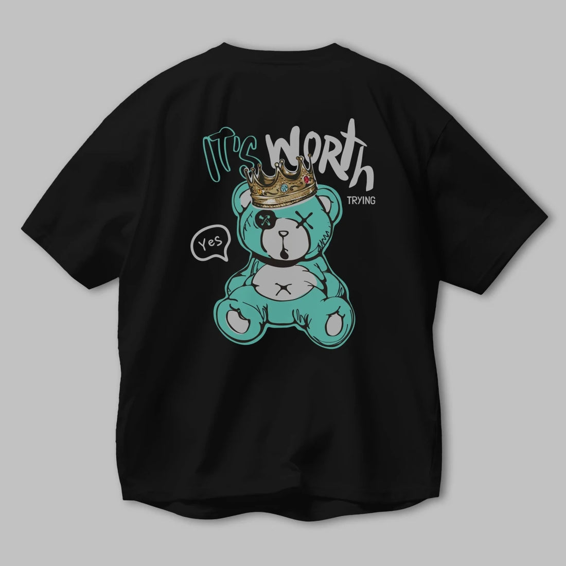 its Worth Trying Bear Arka Baskılı Oversize t-shirt Erkek Kadın Unisex - Cilexi
